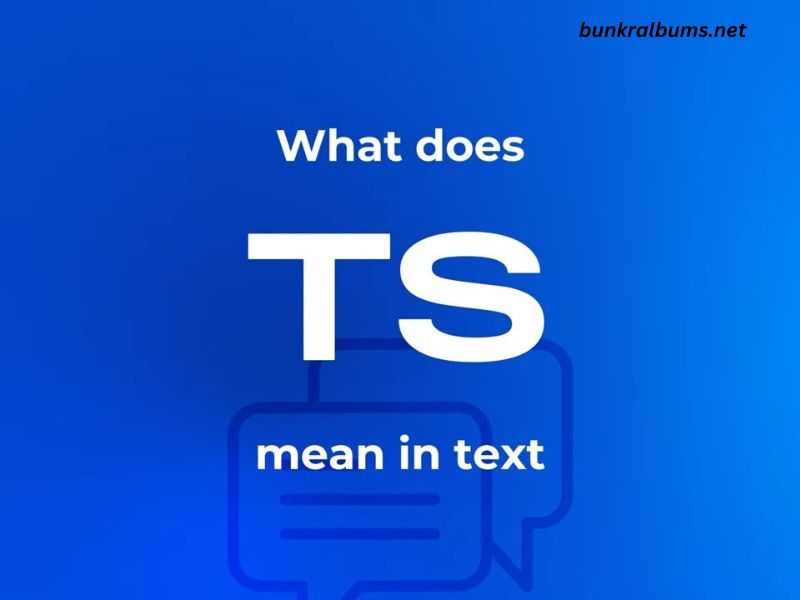 What Does Ts Mean in Text